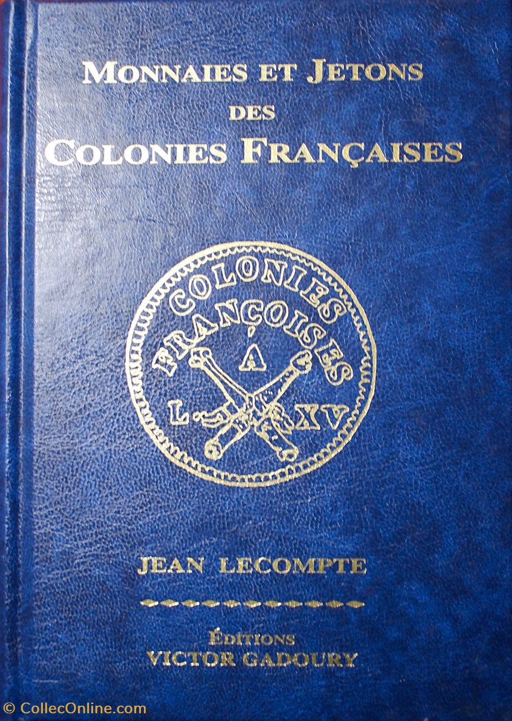 Monnaies et Jetons des Colonies Françaises livres ouvrages identifications monnaies et jetons des colonies francaises