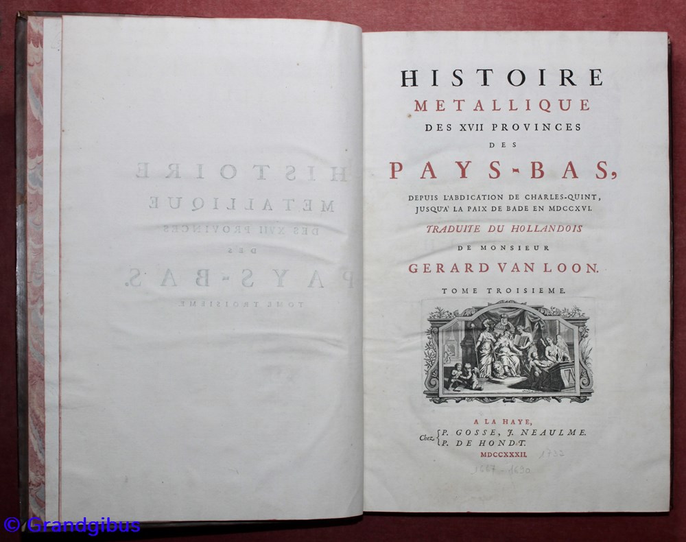 Van Loon. Tome Troisième, Histoire Métallique des XVII Provinces (1732). monnaies livres ouvrages van loon tome troisieme histoire metallique des xvii provinces 1732