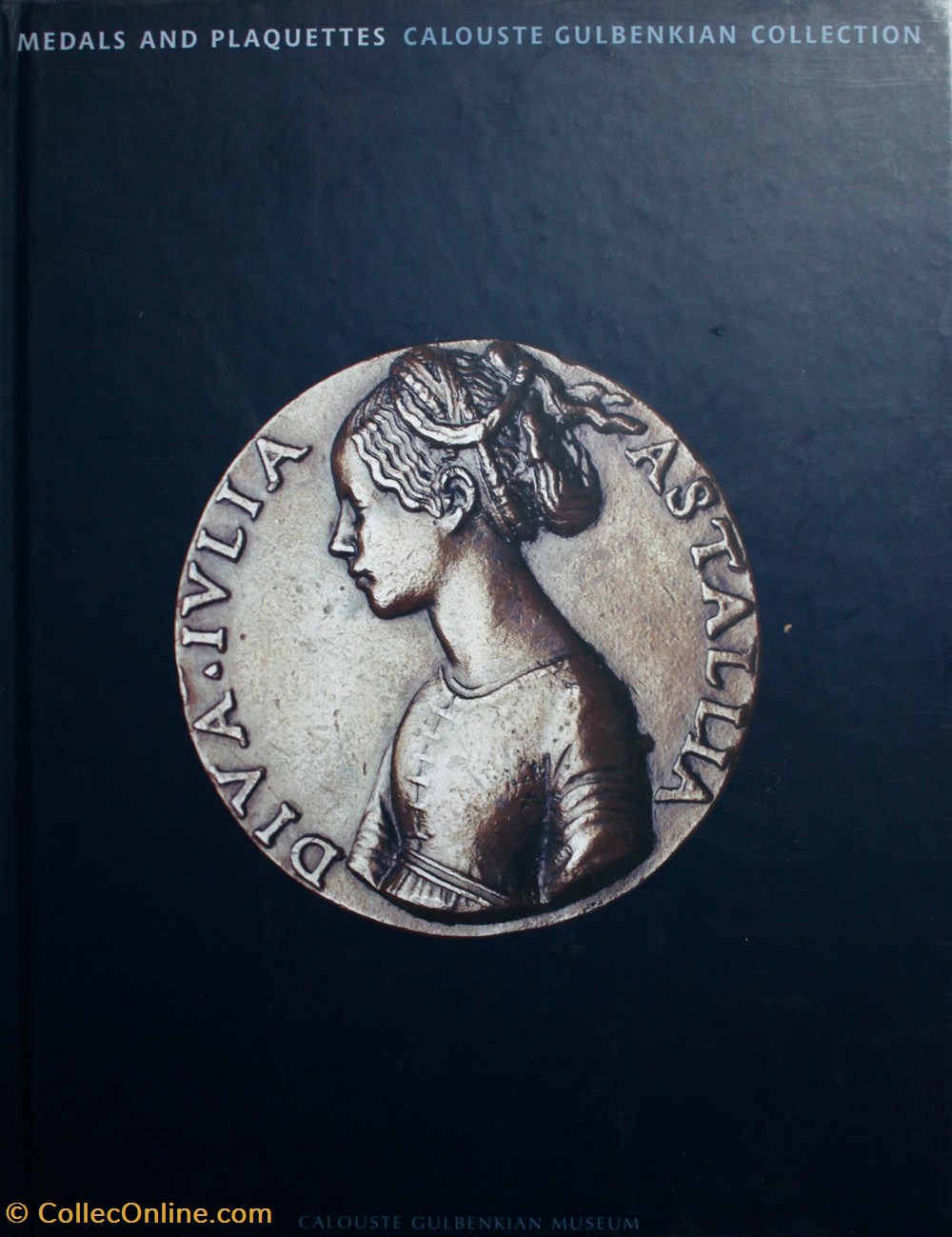 Medals & Plaquettes - Gulbenkian Collection. monnaies livres ouvrages medals plaquettes gulbenkian collection
