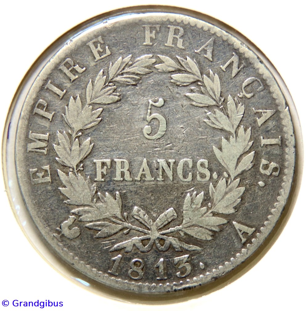 5 Fr. Empire Français 1813 A - Napoléon Tête laurée. monnaies monde france 5 fr empire francais 1813 a napoleon tete lauree