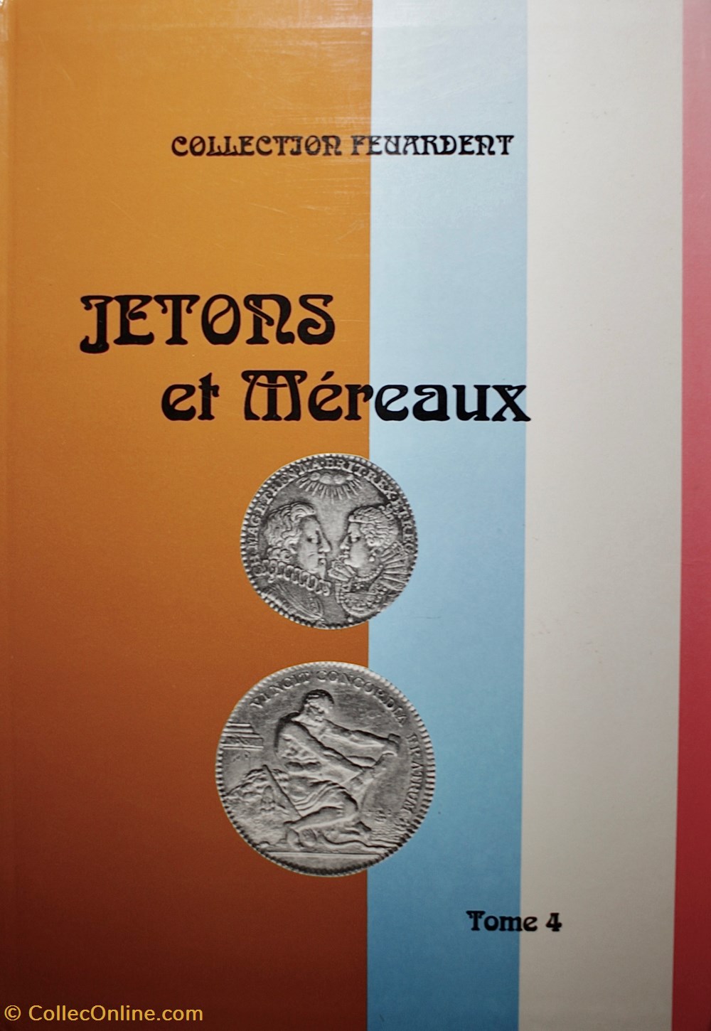 Feuardent, Tome 4 (Jetons et Méreaux) monnaies livres ouvrages identifications feuardent tome 4 jetons et mereaux