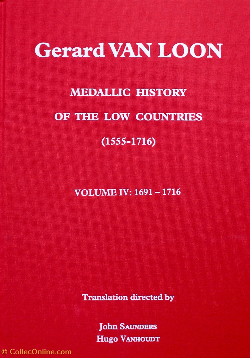 Médailles des Pays-Bas, Van Loon (1555-1716) Volume IV monnaies livres ouvrages medailles des pays bas van loon 1555 1716 volume iv
