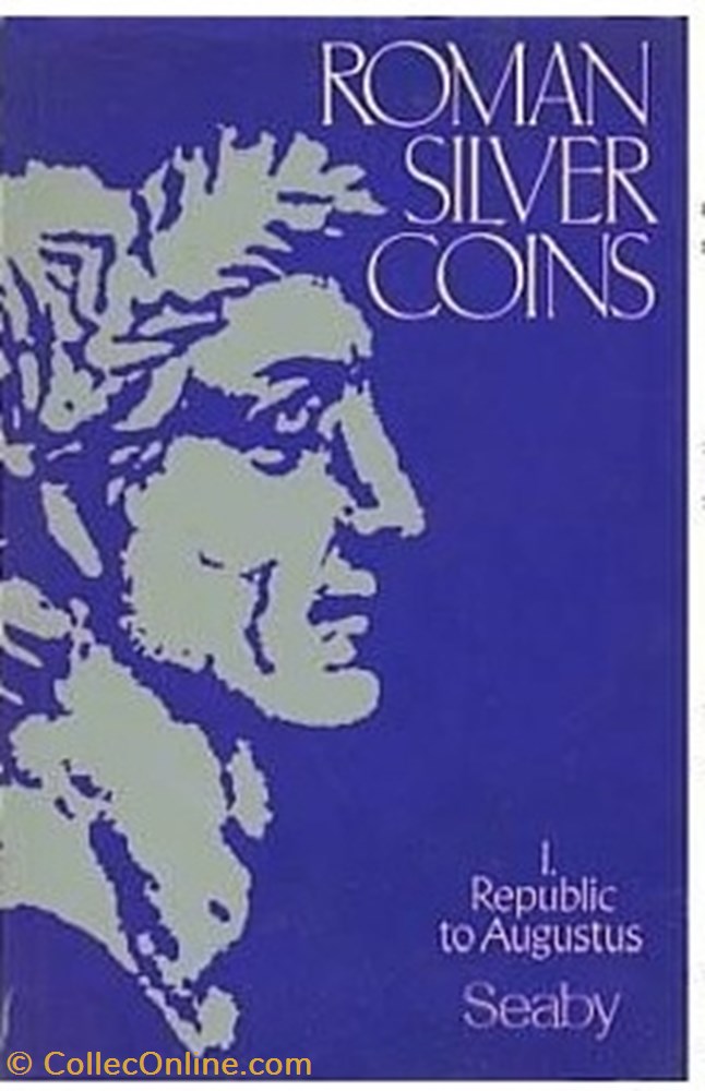 Roman Silver Coins Volume I: THE REPUBLIC TO AUGUSTUS by H. A. Seaby, revised by David R. Sear and R livre bd revue roman silver coins volume i the republic to augustus by h a seaby revised by david r sear and r