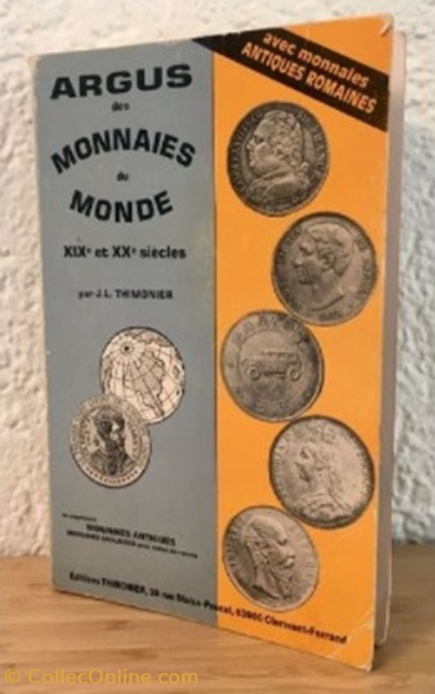 Argus des monnaies du Monde XIXe et XXe siècles avec en supplément les monnaies antiques romaines livre ouvrage argus des monnaies du monde xixe et xxe siecles avec en supplement les monnaies antiques romaines