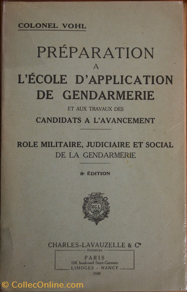 1949 Préparation à l'Ecole d'Application de Gendarmerie par le Colonel Vohl militaria livres revues catalogues 1949 preparation a ecole application de gendarmerie par le colonel vohl