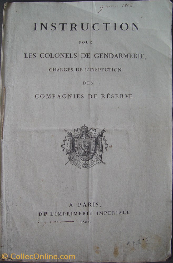 1808 Instruction pour les Colonels de Gendarmerie chargés de l'inspection des Compagnies de Réserve militaria livres revues catalogues 1808 instruction pour les colonels de gendarmerie charges de inspection des compagnies de reserve