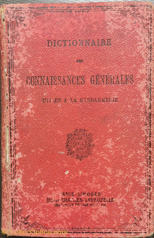 Dictionnaire des Connaissances Générales utiles à la Gendarmerie militaria livres revues catalogues dictionnaire des connaissances generales utiles a la gendarmerie