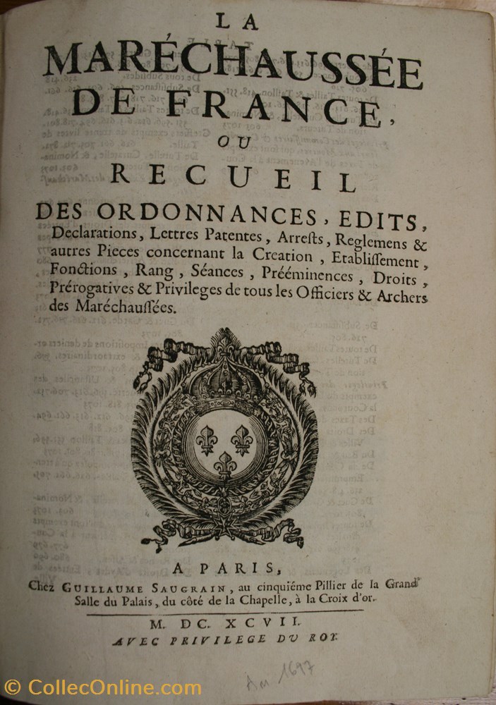 militaria livres revues catalogues 1697 la marechaussee de france ou recueil des ordonnances edits declarations lettres patentes
