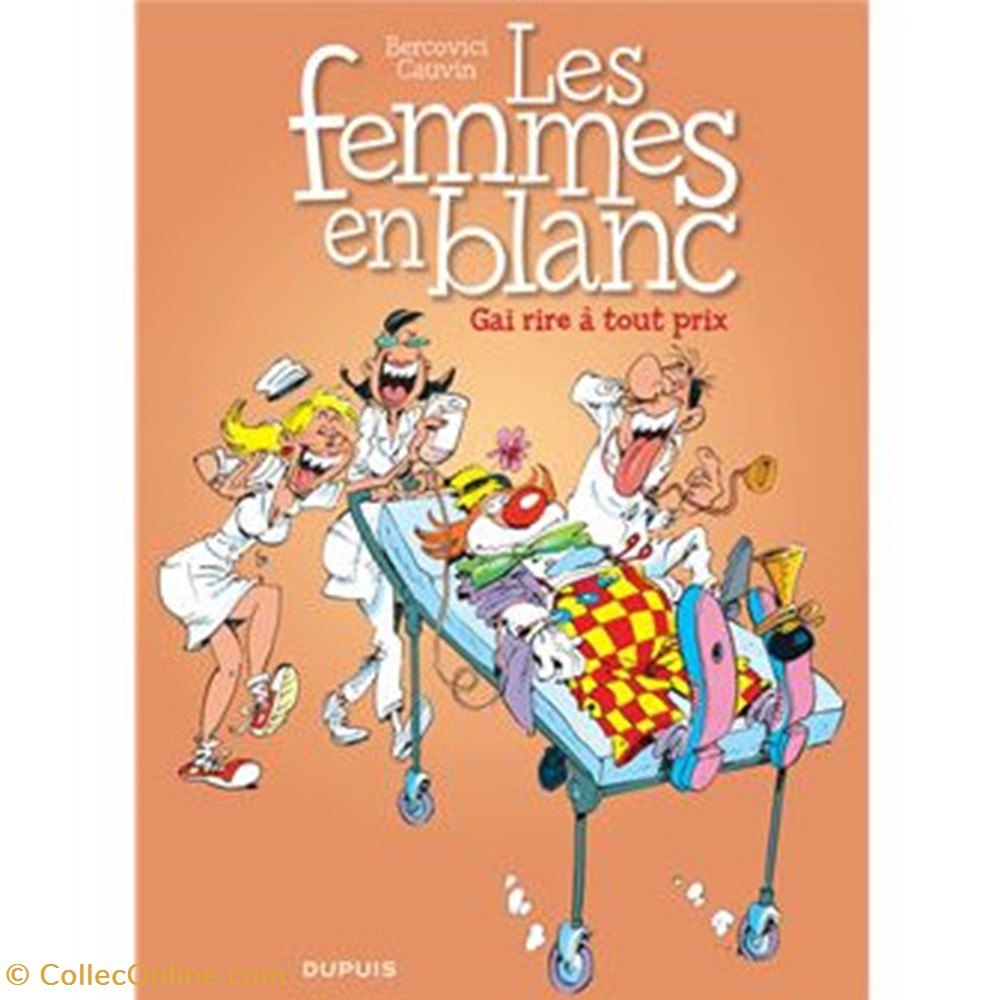 Les femmes en blanc - Gai rire à tout prix livres bd revues bandes dessinees les femmes en blanc gai rire a tout prix