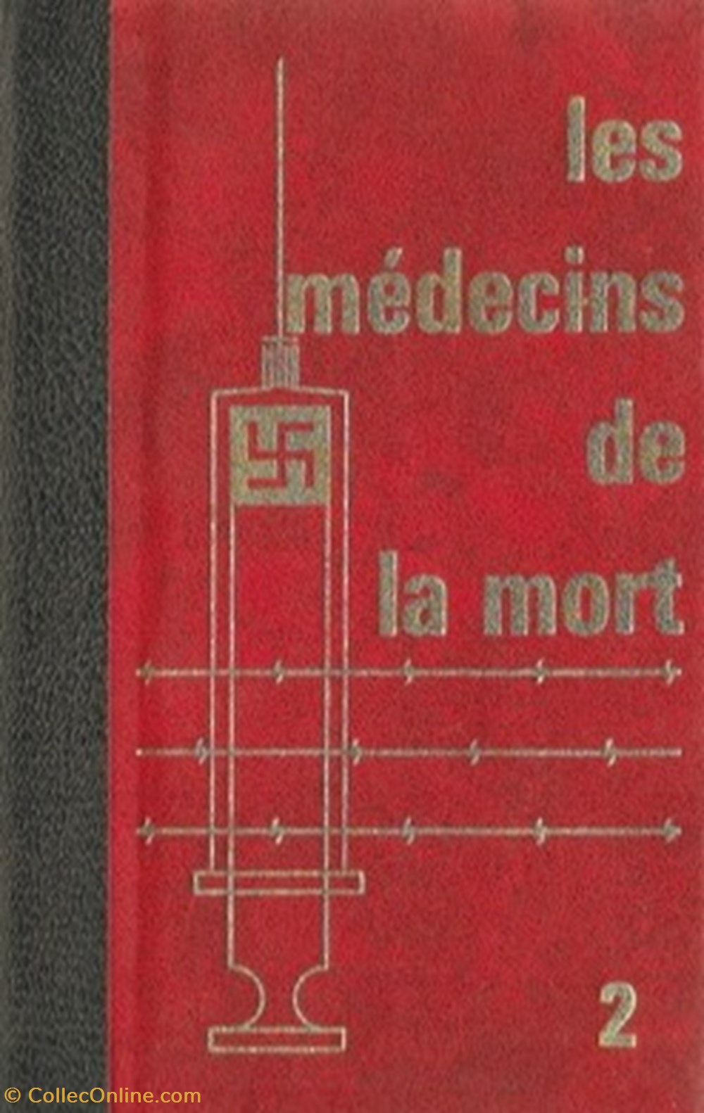 Les médecins de la mort, tome 2 : Joseph Mengele ou l'incarnation du mal livres bd revues les medecins de la mort tome 2 joseph mengele ou incarnation du mal