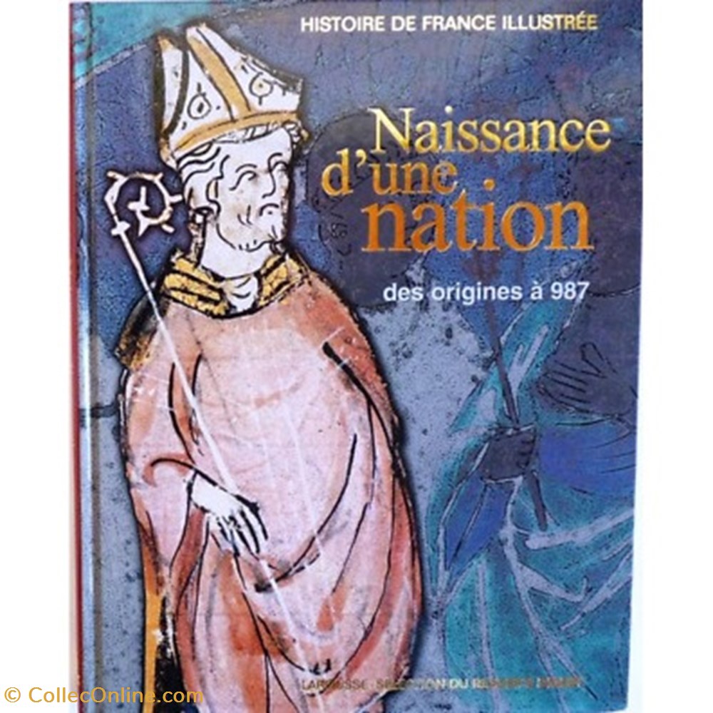 Naissance d'une nation, des origines à 987 livres bd revues naissance une nation des origines a 987