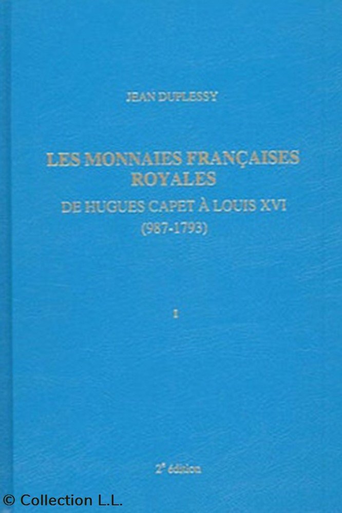 1999∼ Duplessy - Les Monnaies Françaises Royales, tome I livres ouvrages 1999 duplessy les monnaies francaises royales tome i