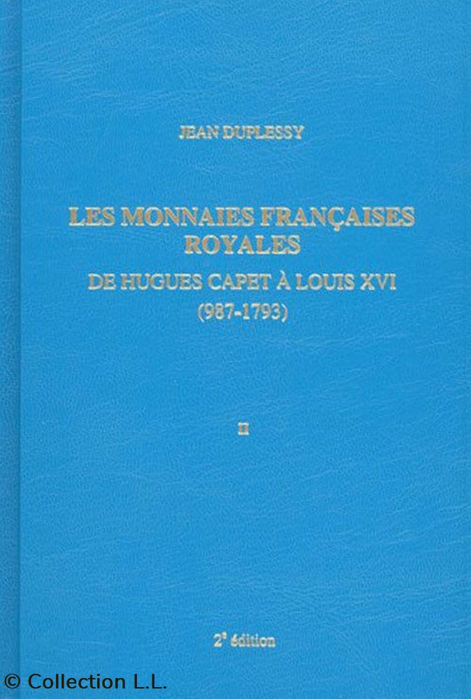 1999∼ Duplessy - Les Monnaies Françaises Royales, tome II livres ouvrages 1999 duplessy les monnaies francaises royales tome ii