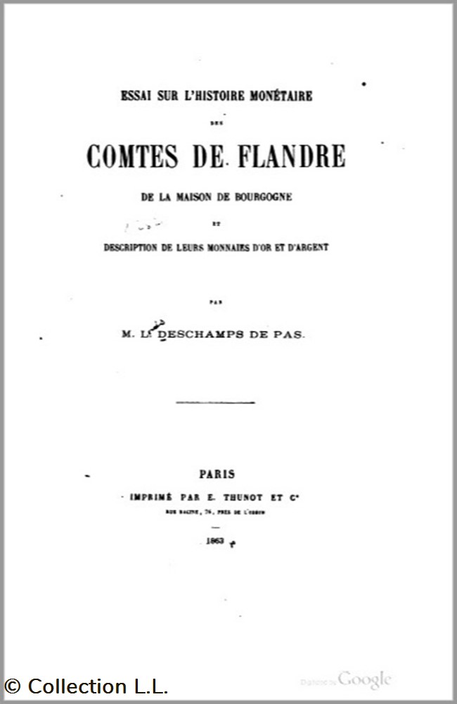 1863∼ Deschamps - Essai sur l'Histoire Monétaire des Comtes de Flandre de la Maison de Bourgogne monnaies livres ouvrages 1863 deschamps essai sur histoire monetaire des comtes de flandre de la maison de bourgogne