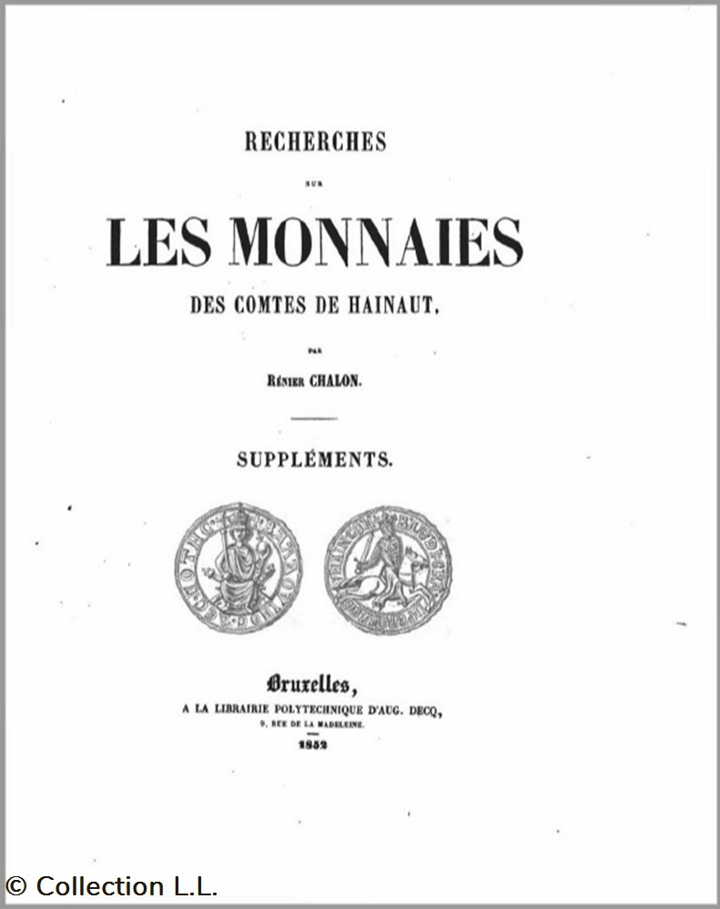 1852∼ Chalon - Recherches sur les Monnaies des Comtes de Hainaut livres ouvrages 1852 chalon recherches sur les monnaies des comtes de hainaut