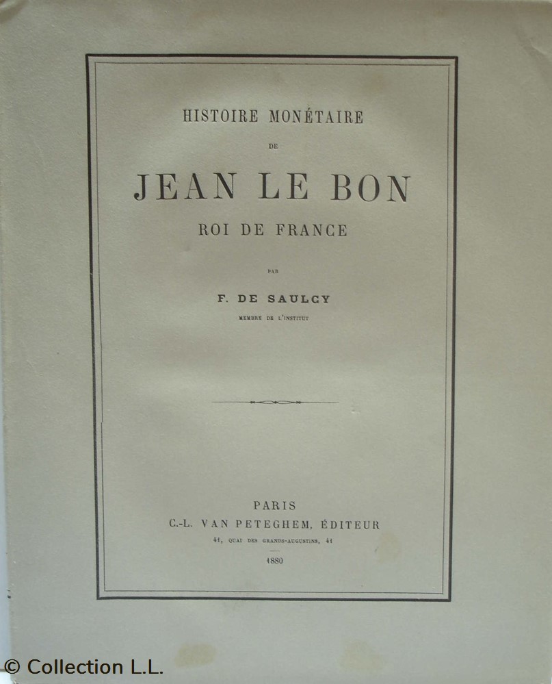 monnaies livres ouvrages 1880 de saulcy histoire monetaire de jean le bon roi de france