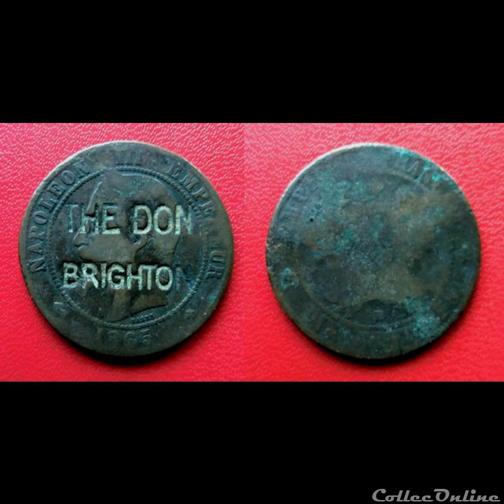 10 Cts Napoléon III contremarqué "THE DON BRIGHTON" monnaie france moderne 10 cts napoleon iii contremarque the don brighton