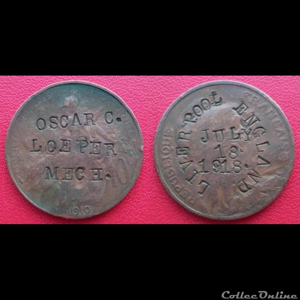 10 Cts Dupuis Contremarquée "LIVERPOOL ENGLAND JULY 18. 1918. - OSCAR C. LOEPER MECH." monnaie france moderne 10 cts dupuis contremarquee liverpool england july 18 1918 oscar c loeper mech