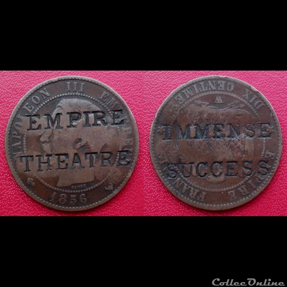 10 Cts Napoléon III Contremarquée "EMPIRE THEATRE" "IMMENSE SUCCESS" monnaie france moderne 10 cts napoleon iii contremarquee empire theatre immense success