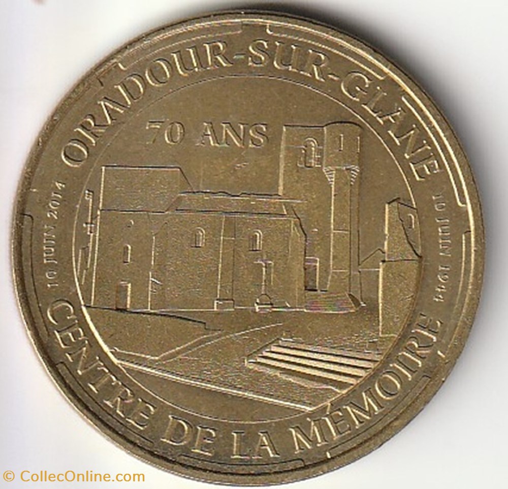 Centre de la Mémoire 70 ans - Oradour-sur-Glane monnaies jetons mereaux centre de la memoire 70 ans oradour sur glane