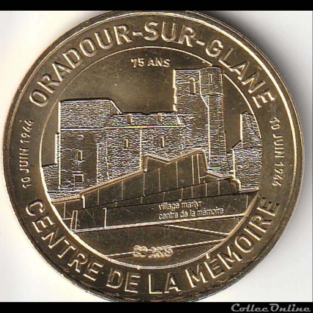 monnaie jeton mereaux france 10 juin 1944 oradour sur glane 75 ans centre de la memoire 20 ans