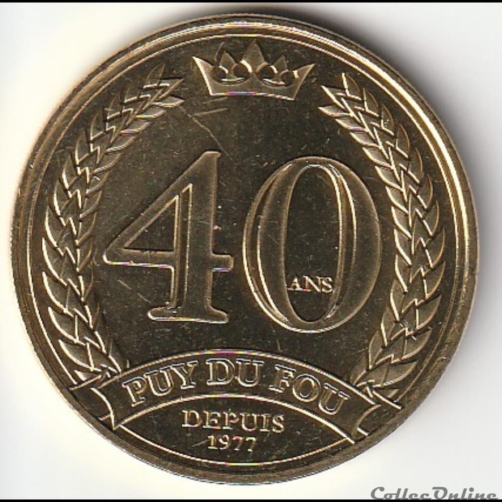 Puy du Fou 40 ans depuis 1977 monnaie jeton mereaux france puy du fou 40 ans depuis 1977