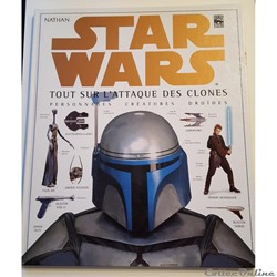 2002 - Star Wars - Lucas Books - Tout sur l'attaque des clones