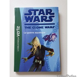 2013 - Star Wars - The Clone Wars - 17 - La guerre aquatique