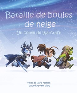Bataille de boules de neige - Un conte de Warcraft