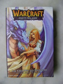 WARCRAFT Le puits solaire 1 - La chasse au dragon