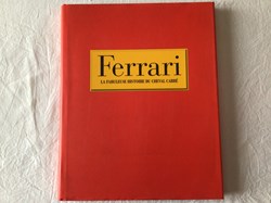 Ferrari - La fabuleuse histoire du cheval cabré