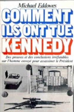 EDDOWES Michael - Comment ils ont tué Kennedy