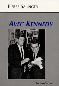 SALINGER Pierre - Avec Kennedy
