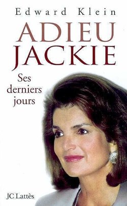 KLEIN Edward - Adieu Jackie. Ses derniers jours