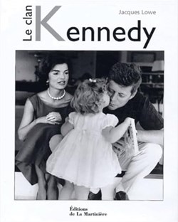 LOWE Jacques - Le clan Kennedy
