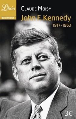 MOISY Claude - John F. Kennedy (1917 - 1963)