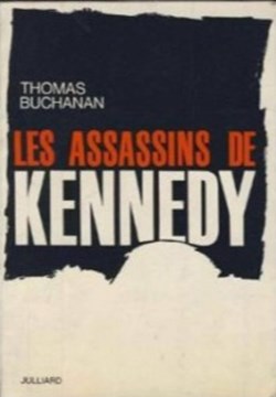 BUCHANAN Thomas - Les Assassins de Kennedy
