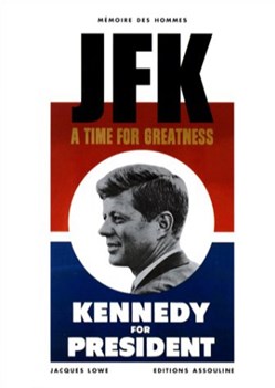 LOWE Jacques - Mémoire des hommes, JFK