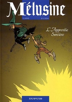 BD - Clarke Gilson - Mélusine 15. L'apprentie sorcière