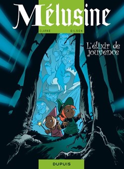 BD - Clarke Gilson - Mélusine 19. L'élixir de jouvence