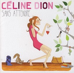 33T - Céline Dion - Sans Attendre