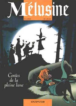 BD - Clarke Gilson - Mélusine 10. Contes de la pleine lune