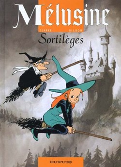 BD - Clarke Gilson - Mélusine 1. Sortilèges