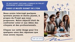 Ce que disent les Lyonnais du Projet Dessinons Le Monde Ensemble