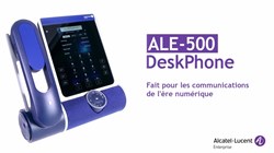 ALE-500 DeskPhone vidéo produit en français