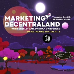 Marketing Decentraland Episode 21