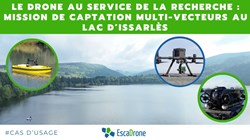 LE DRONE AU SERVICE DE LA RECHERCHE : MISSION DE CAPTATION MULTI-VECTEURS AU LAC D’ISSARLÈS