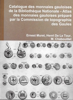catalogue des monnaies gauloises * de la bibliothèque NATIONALE - atlas des monnaies gauloises