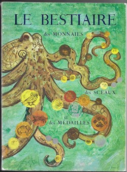 LE BESTIAIRE des monnaies - des sceaux et des médailles