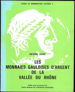 LES MONNAIES GAULOISES D'ARGENT DE LA VALLEE DE RHONE